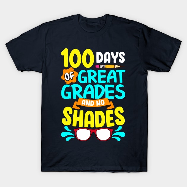 100 Days Of School Great Grades T-Shirt by E